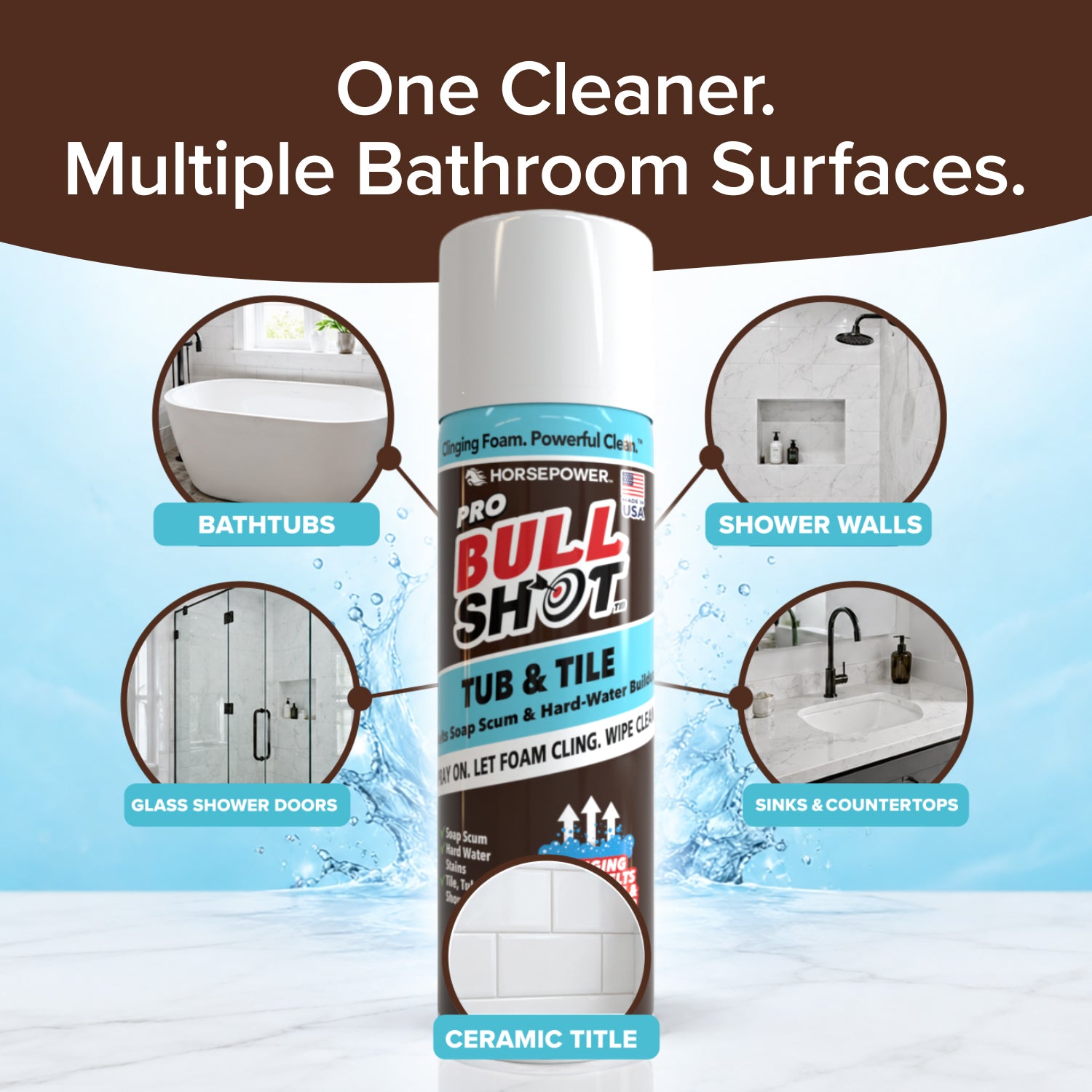 A can of Bull Shot Tub & Tile is pictured with bathtubs, shower walls, glass doors, sinks, counters, and ceramic tile. Text: One Cleaner. Multiple Bathroom Surfaces.