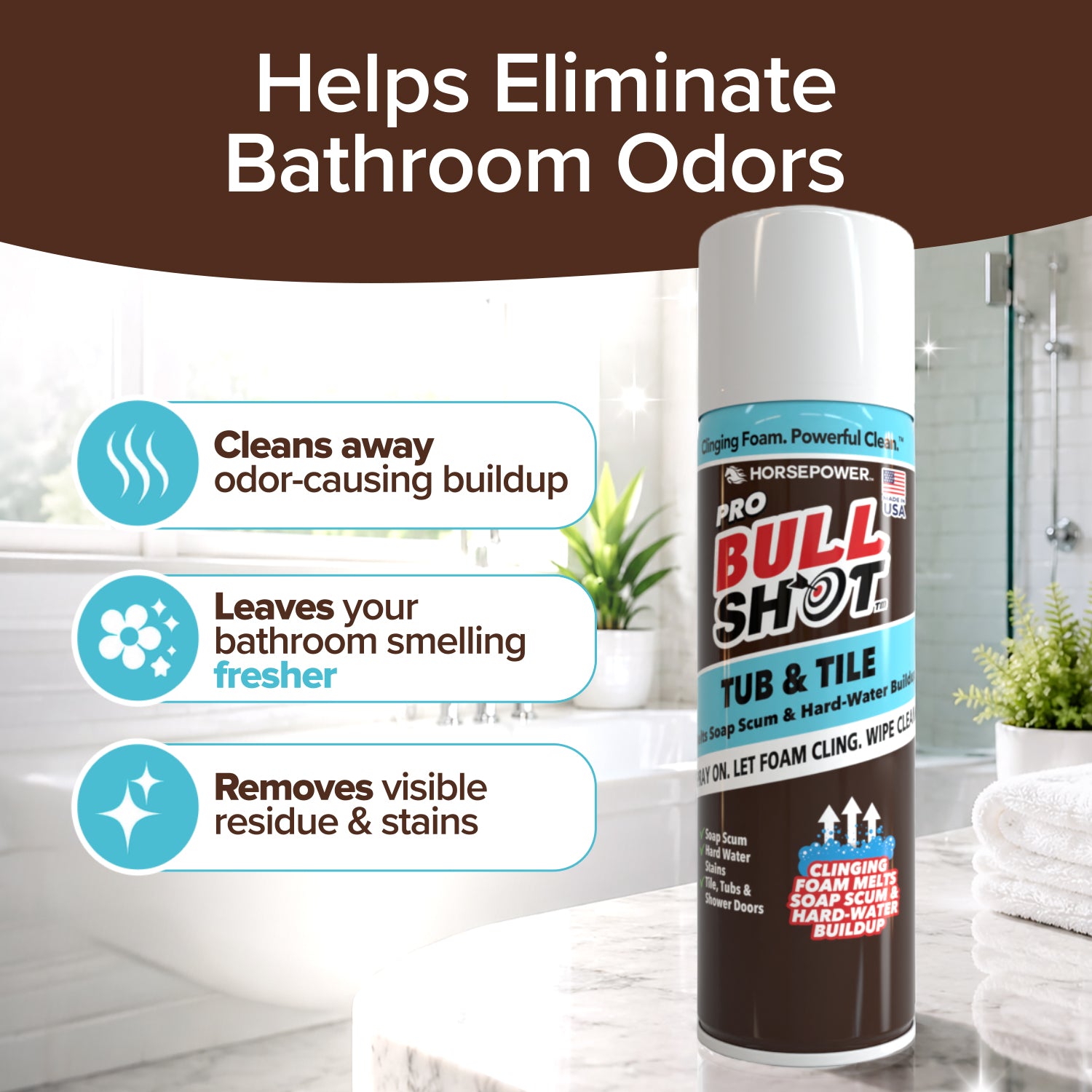 A can of Bull Shot Tub & Tile is shown in a bright bathroom. Text highlights its benefits: eliminates odors, cleans buildup, removes soap scum, tackles stains and residue, and leaves a fresh scent.